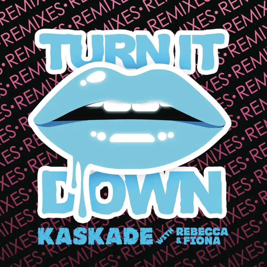 Turn It Down (with Rebecca & Fiona)