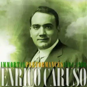 Enrico Caruso Immortal Performances (1904 - 1906)