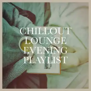 Chillout Lounge Evening Playlist
