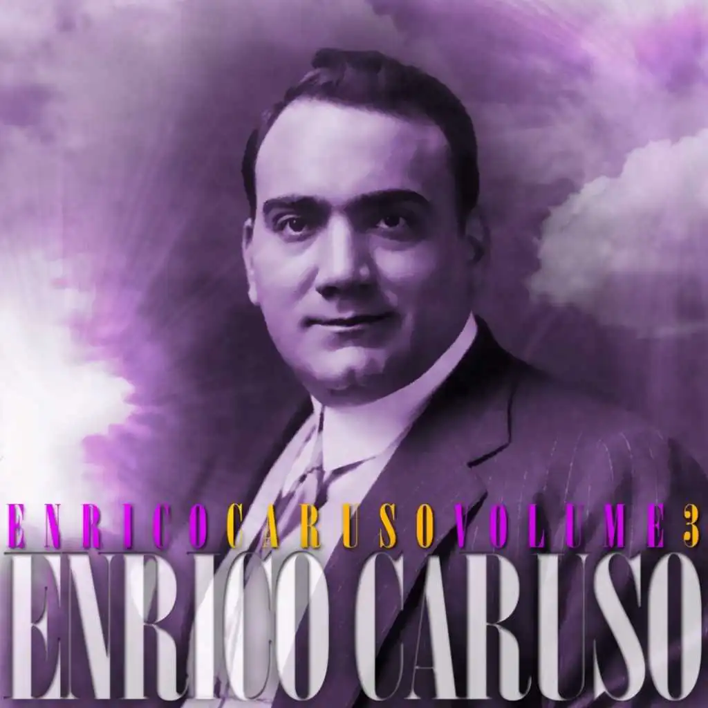 Enrico Caruso: Vol. 3