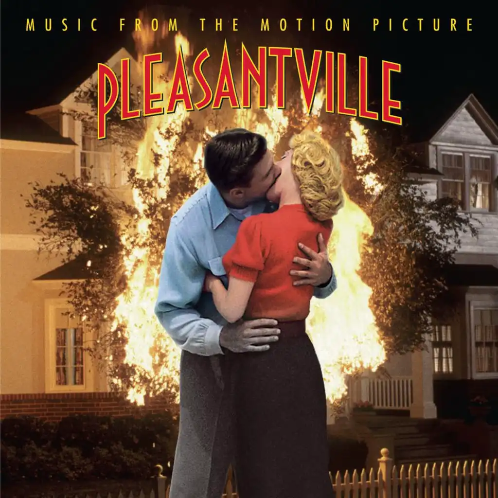 Pleasantville -Music From The Motion Picture - Album Version