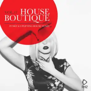 House Boutique, Vol. 17 - Funky & Uplifting House Tunes