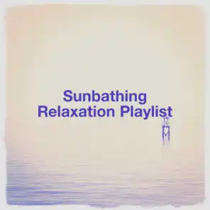 Sunbathing Relaxation Playlist