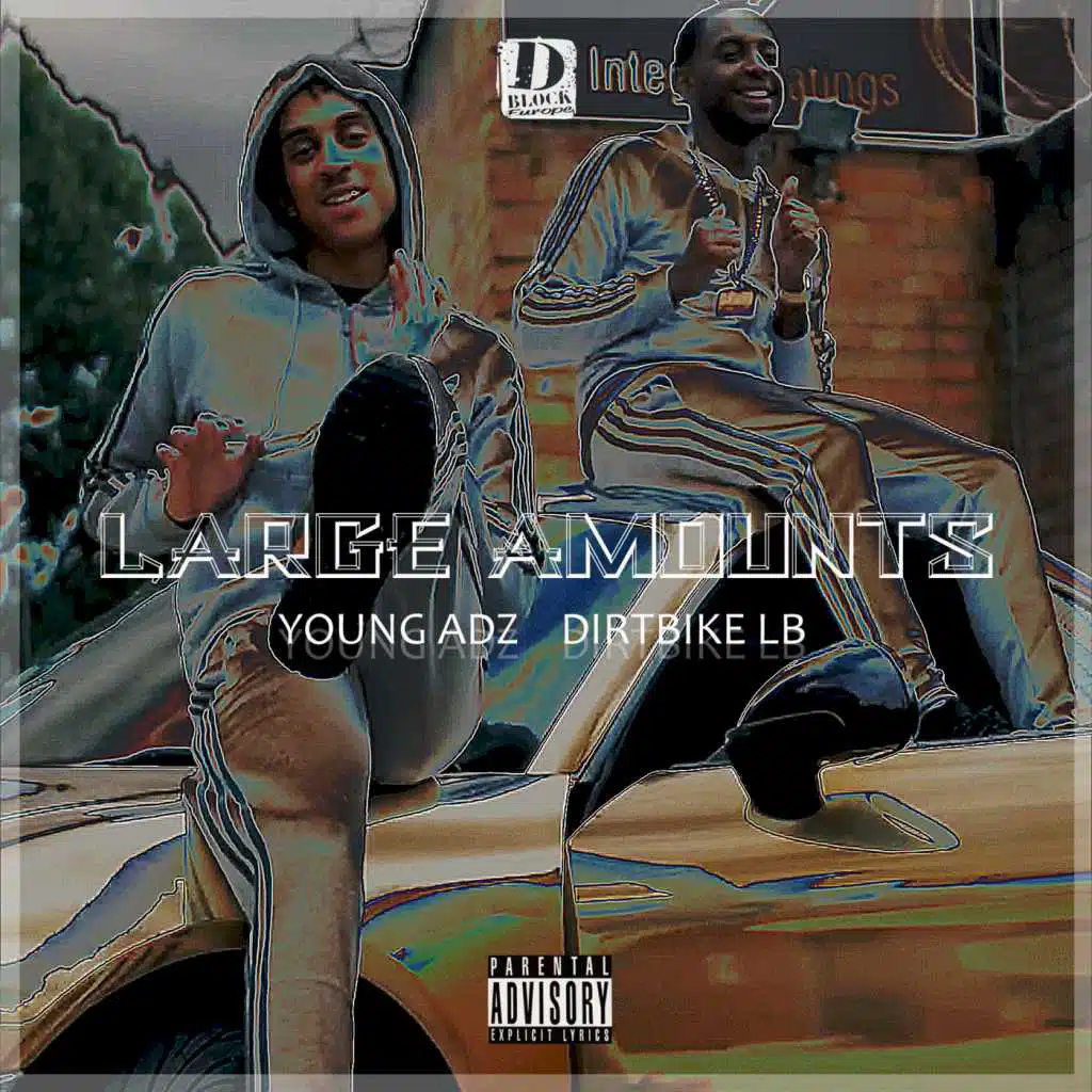 Large Amounts (feat. Young Adz & Dirtbike Lb)