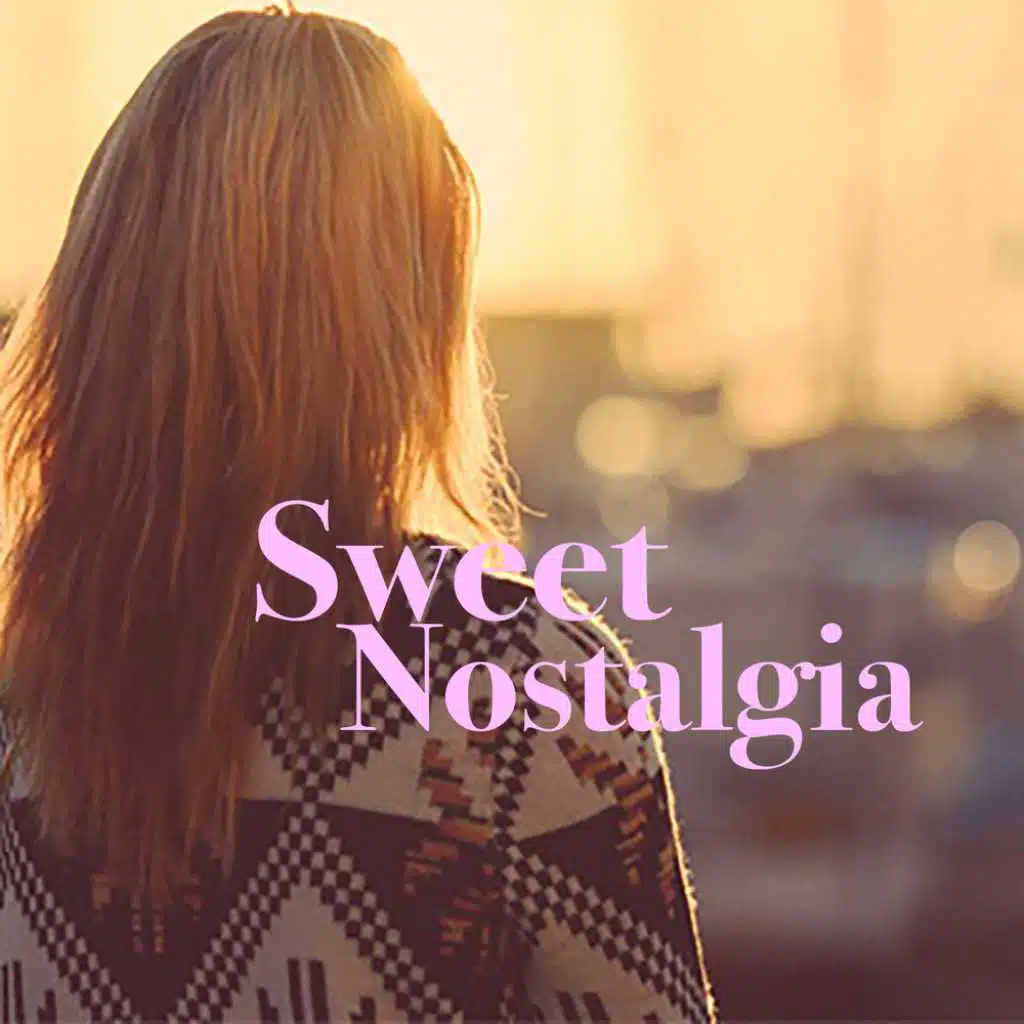 Sweet Nostalgia