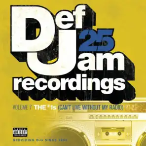 Def Jam 25, Vol. 7: THE # 1's (Can't Live Without My Radio) Pt. 2