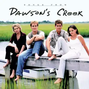 Songs from Dawson's Creek - Album Version