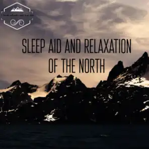 Sleep aid and relaxation of the north