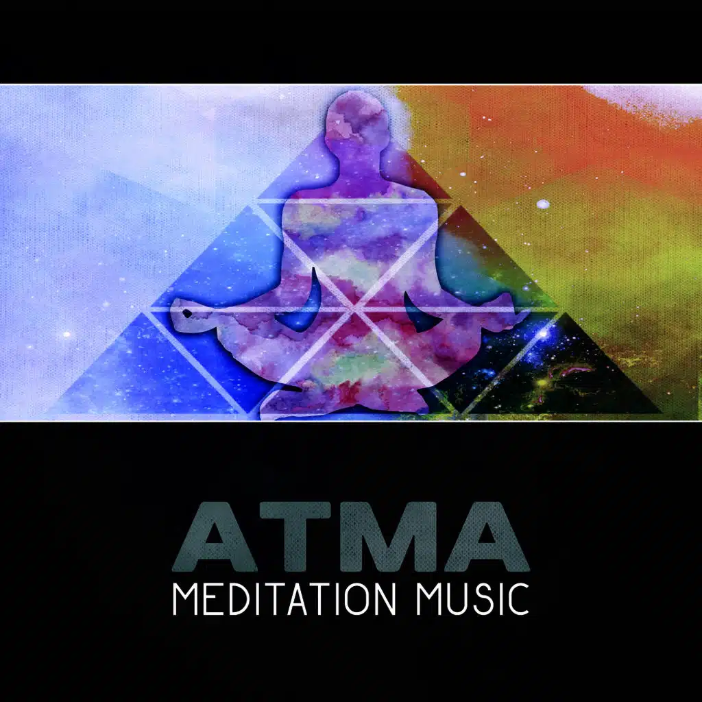 Atma Meditation Music – Mental Relaxation, Self Inquiry, Boost Energy, Inner Power, Peace Within, New Age, Spiritual Transformation, Mindfulness, Yoga Healing
