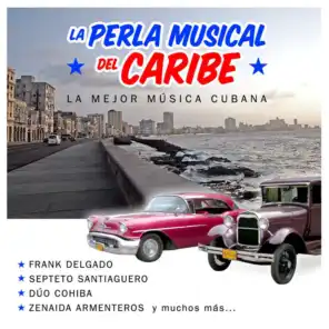La Perla Musical del Caribe (La Mejor Música Cubana)