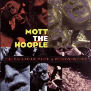 The Ballad Of Mott: A Retrospective - Album Version