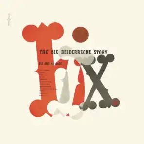 The Bix Beiderbecke Story