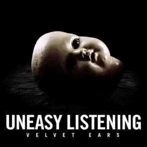 Velvet Ears: Uneasy Listening