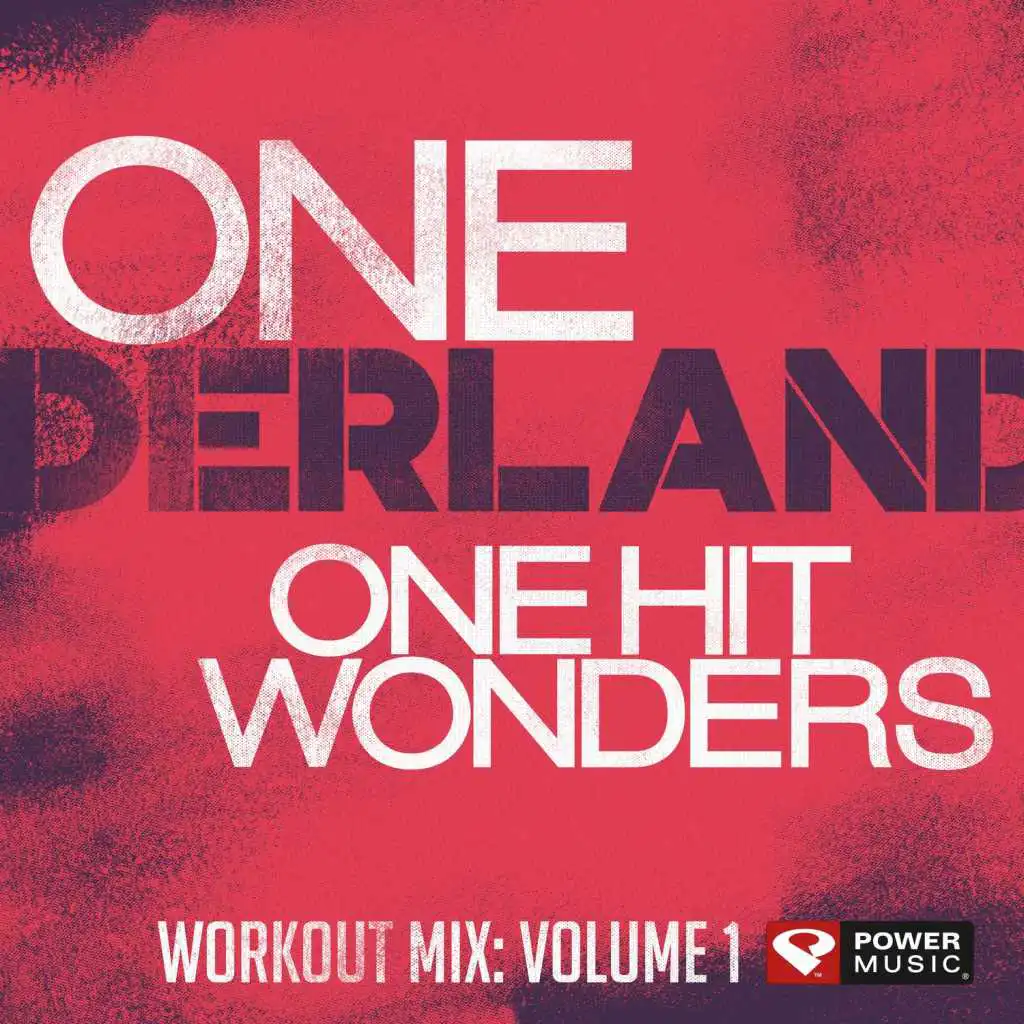 ONEderland Workout Mix - One Hit Wonders (60 Min Non-Stop Workout Mix 130 BPM)