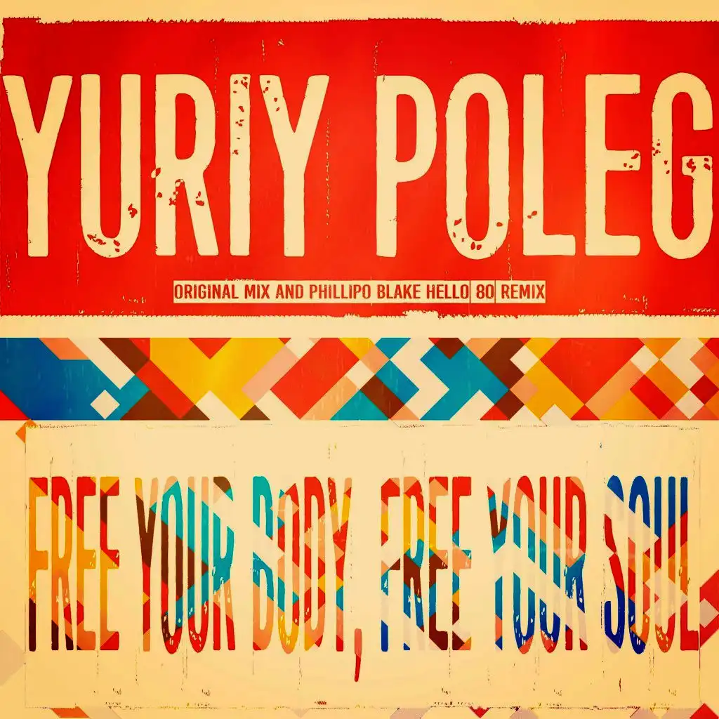 Free Your Body, Free Your Soul (Phillipo Blake Hello 80' Remix)