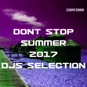 Don't Stop Summer 2017: Djs Selection