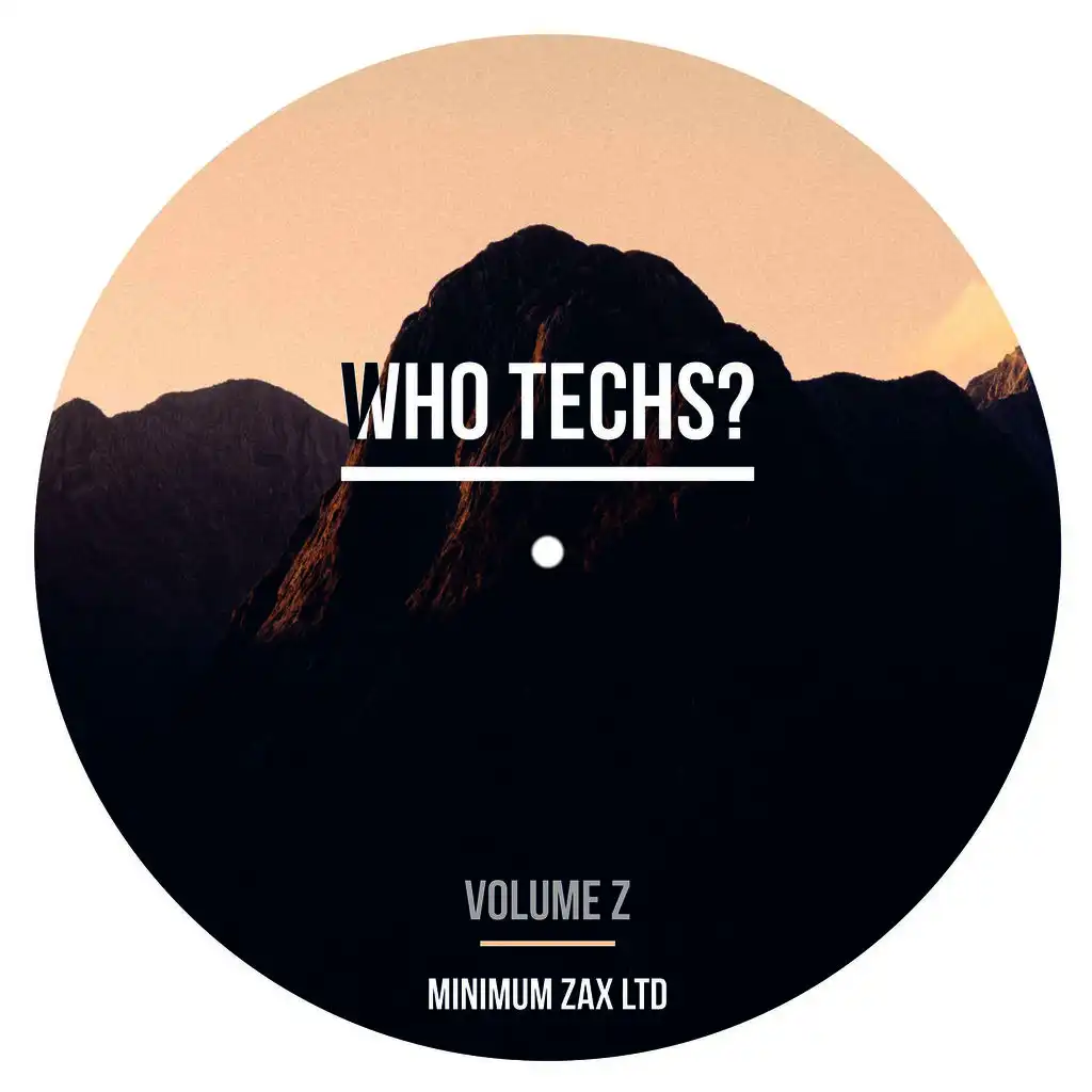 Who Techs? Volume Z
