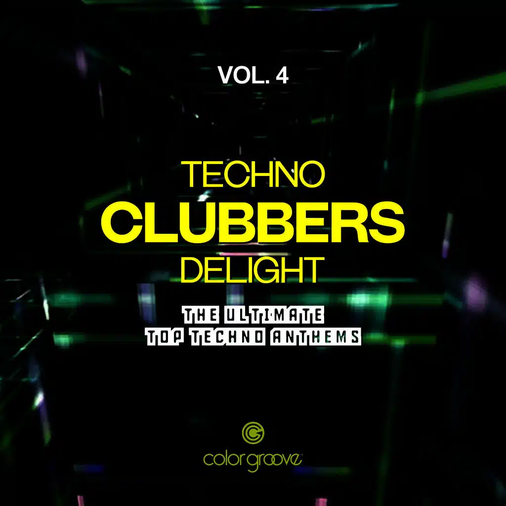 Techno Clubbers Delight, Vol. 4 (The Ultimate Top Techno Anthems)