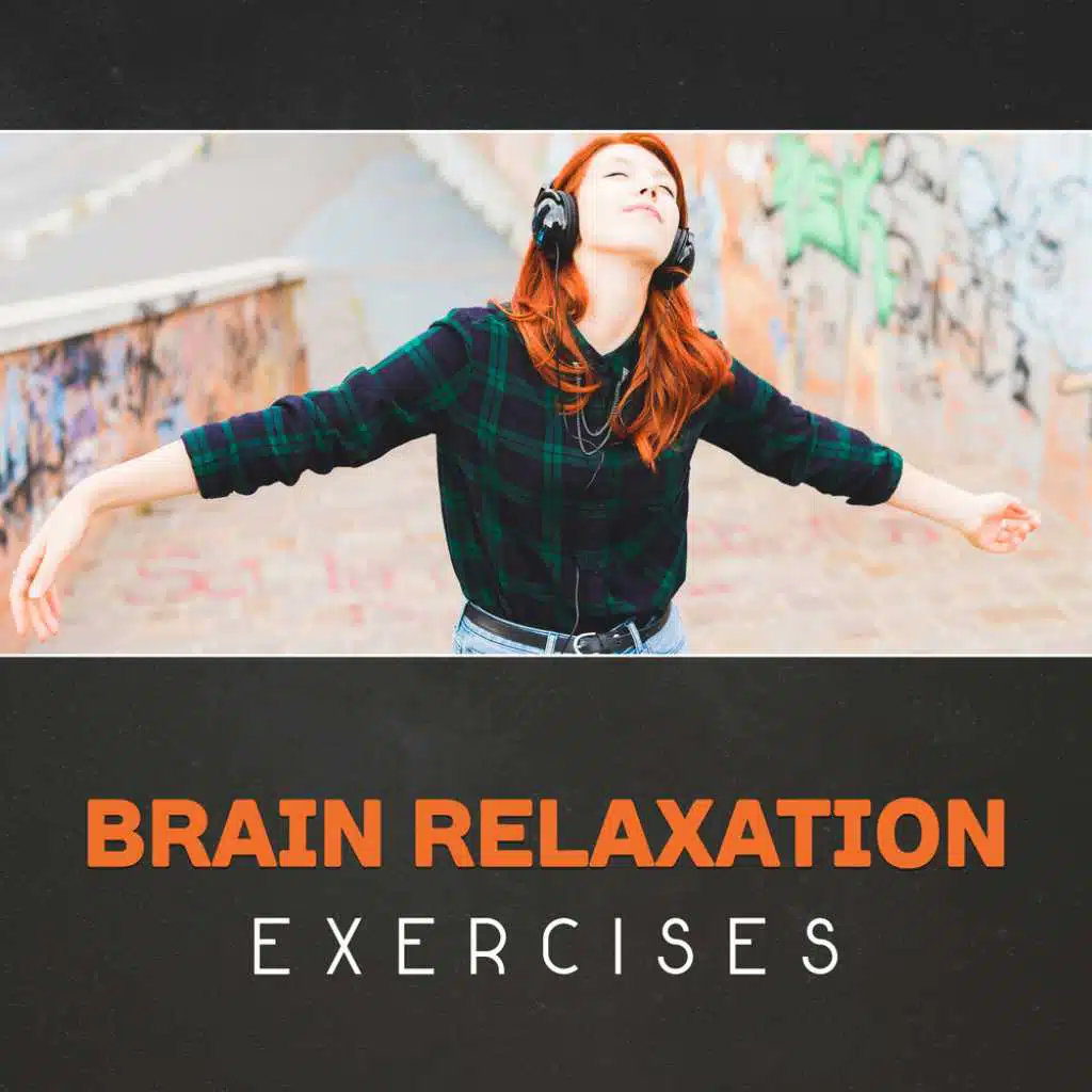 Brain Relaxation Exercises – Improve Your Mind, Better Focus, Amazing Calmness, Study Music, Fun Reading, Stress Management, Easy Relaxation