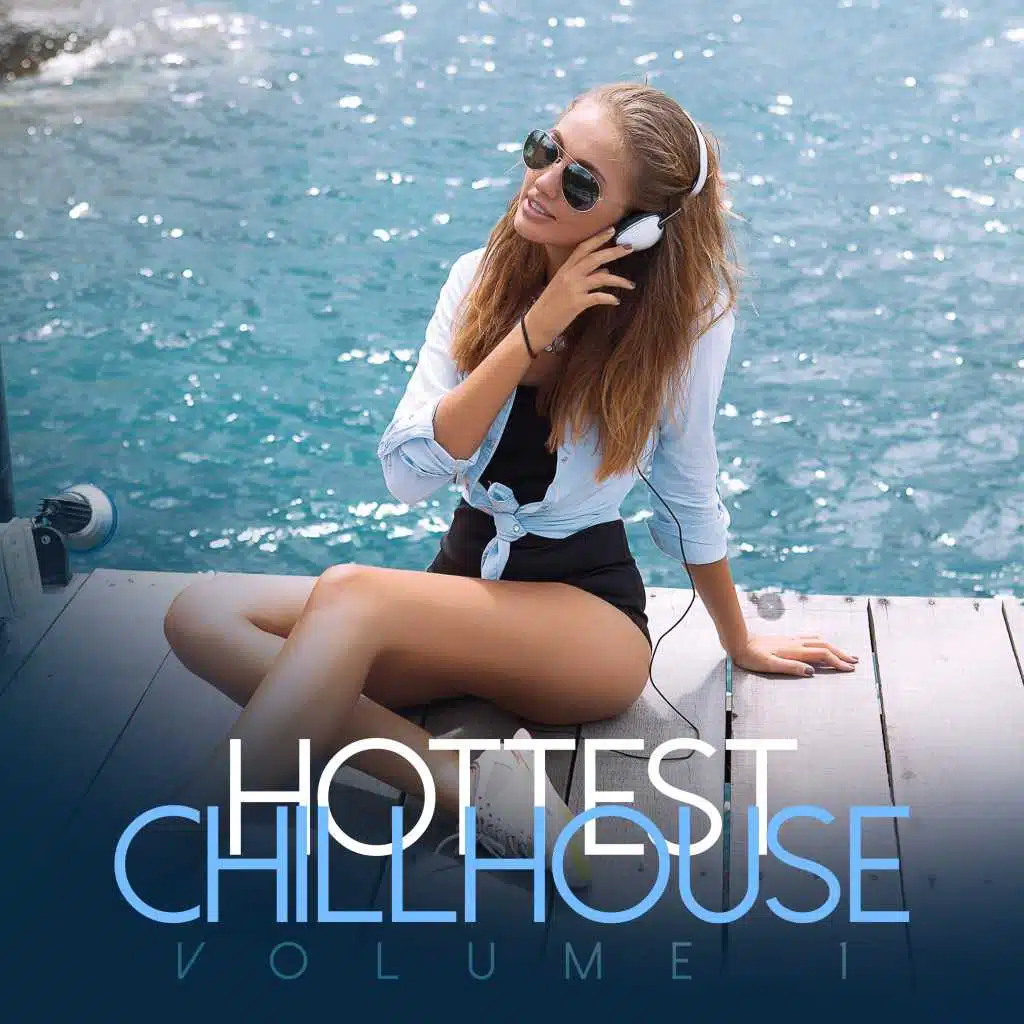 Hottest Chillhouse, Vol. 1