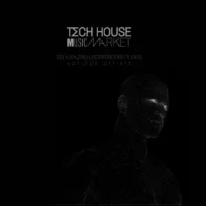 Tech House Music Market (30 Amazing Underground Tunes)