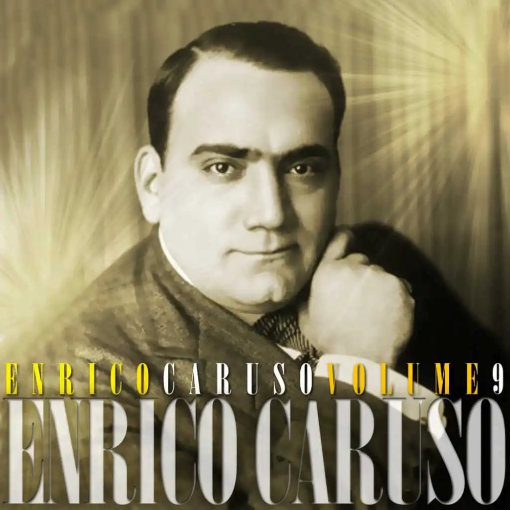 Enrico Caruso: Vol. 9