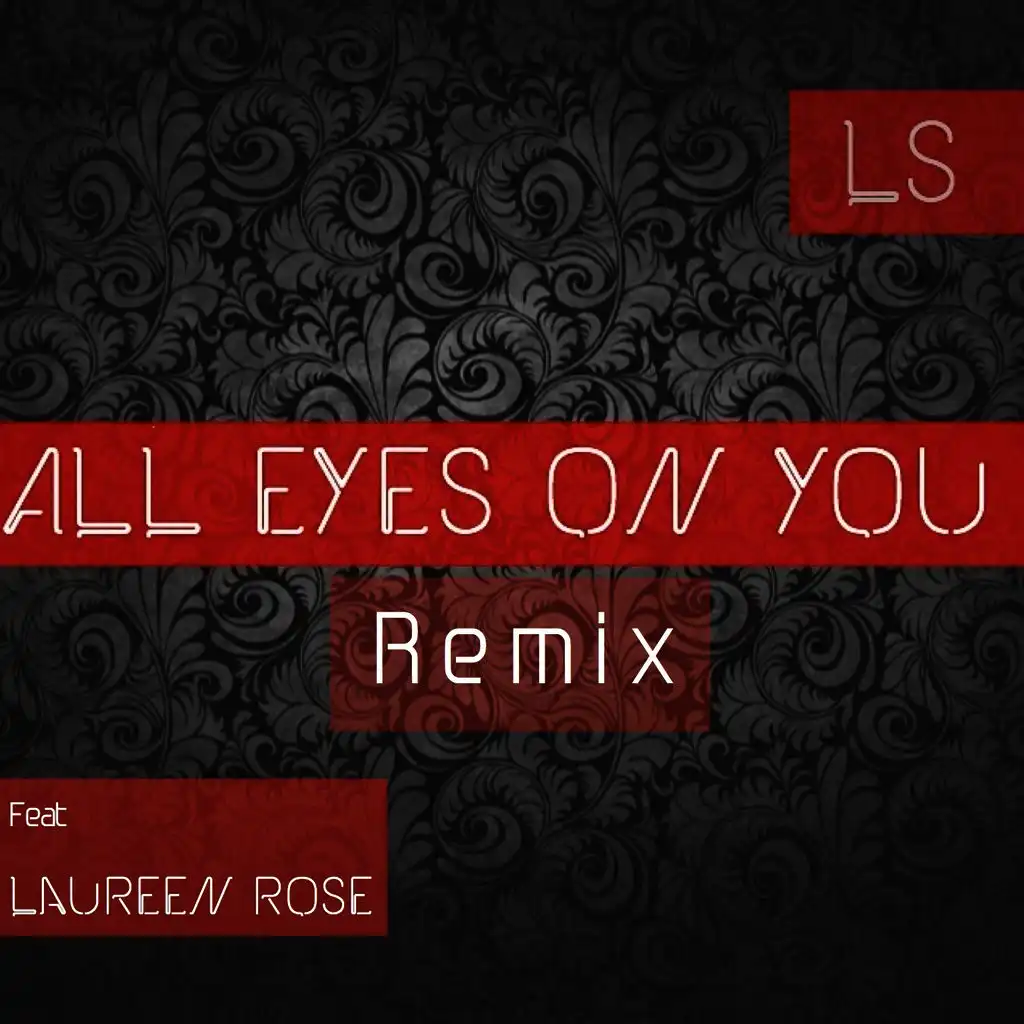 All Eyes on You (Remix Instrumental) [ft. Laureen Rose]