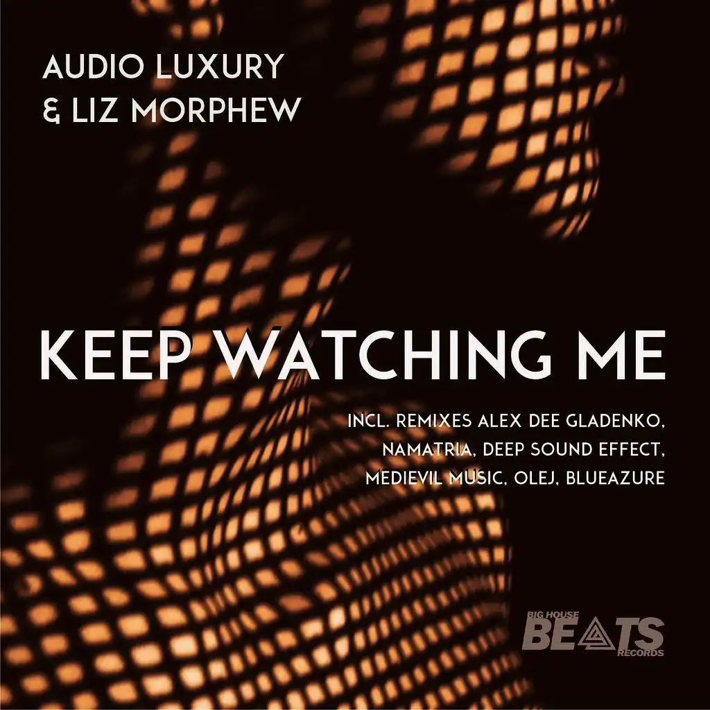 Keep Watching Me (Dub Mix) [ft. Liz Morphew]