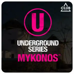 Underground Series Mykonos, Pt. 2