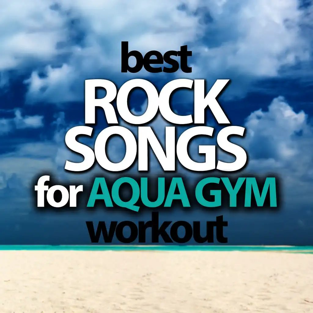 Best Rock Songs for Aqua Gym Workout