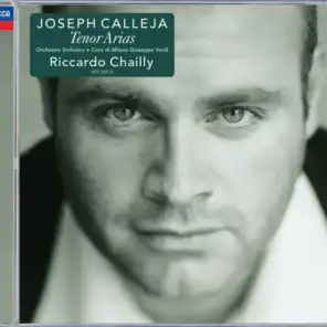 Joseph Calleja, Orchestra Sinfonica di Milano Giuseppe Verdi & Riccardo Chailly