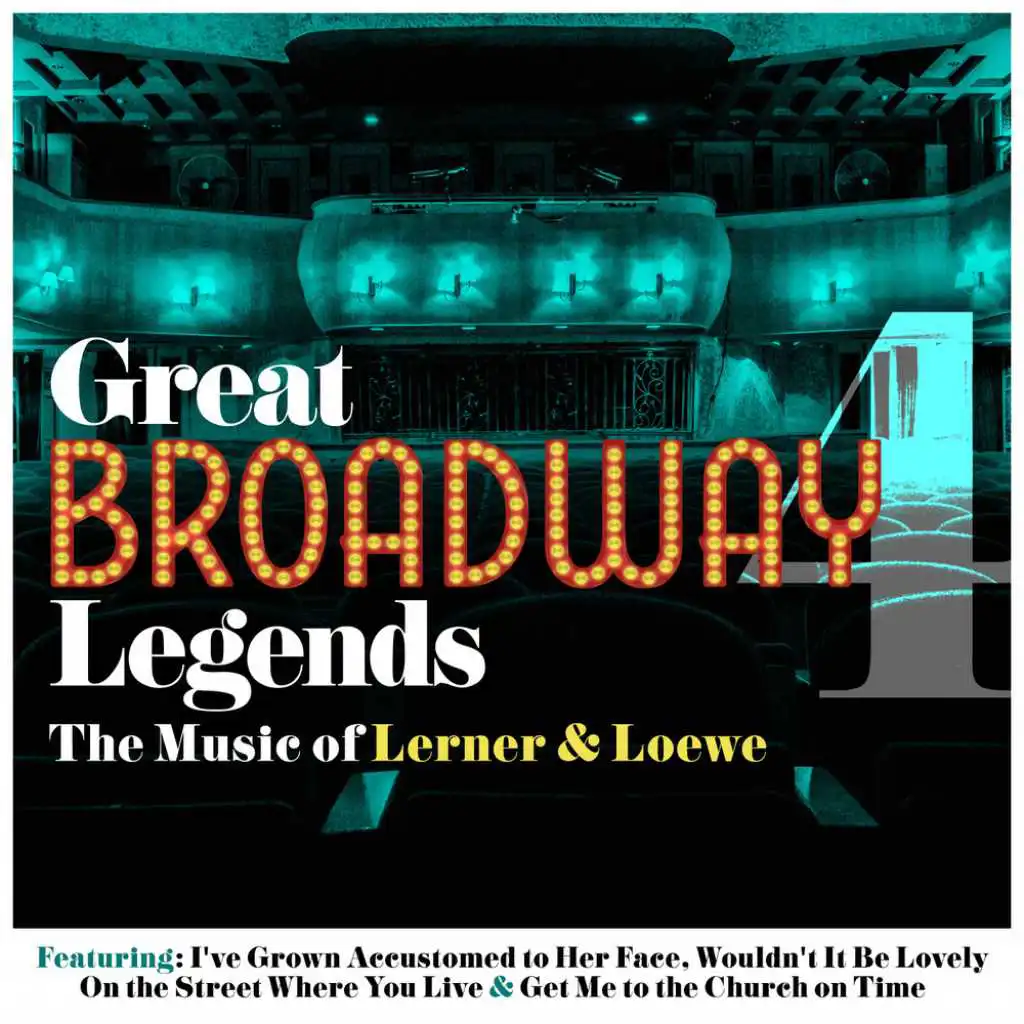 Great Broadway Legends, Vol. 4 - The Music of Lerner & Loewe