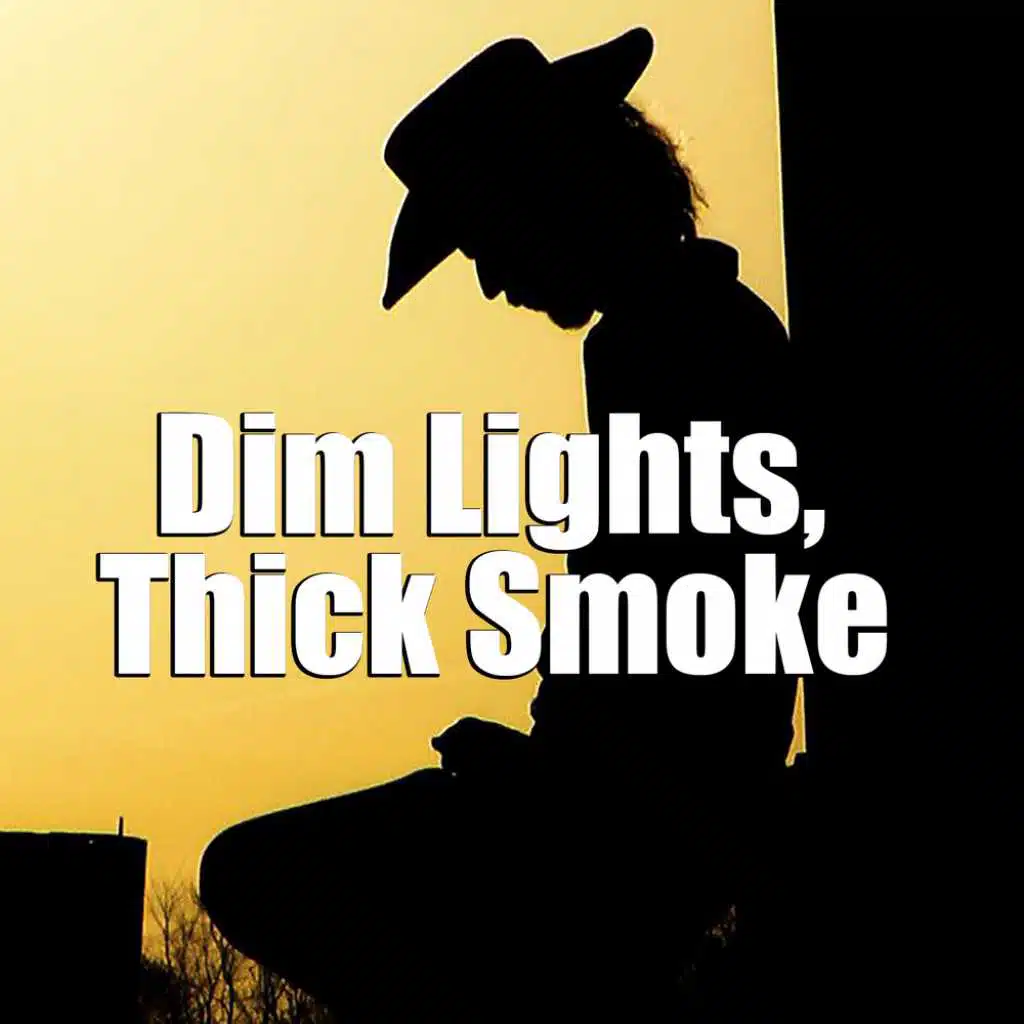Dim Lights, Thick Smoke (And Loud, Loud Music)