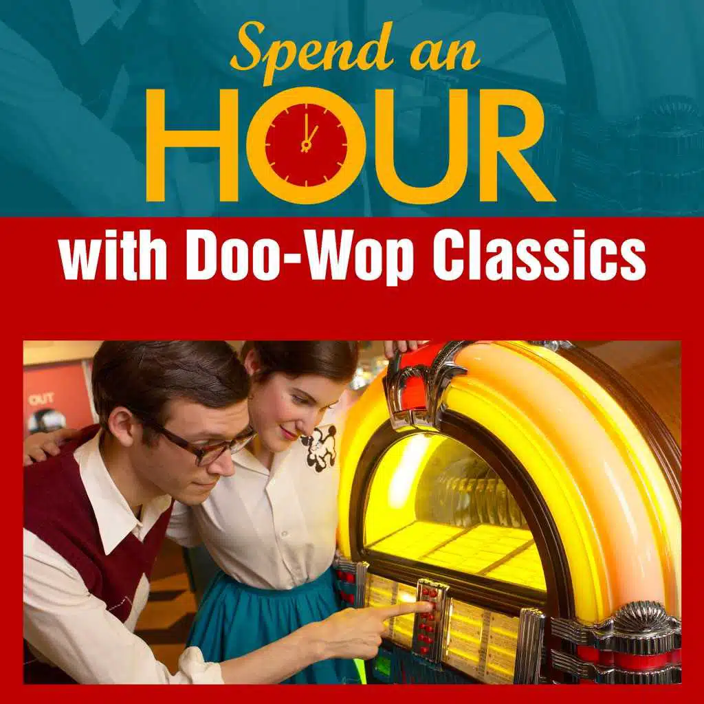 Spend an Hour with Doo-Wop Classics