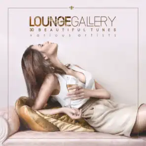 Lounge Gallery (30 Beautiful Tunes)