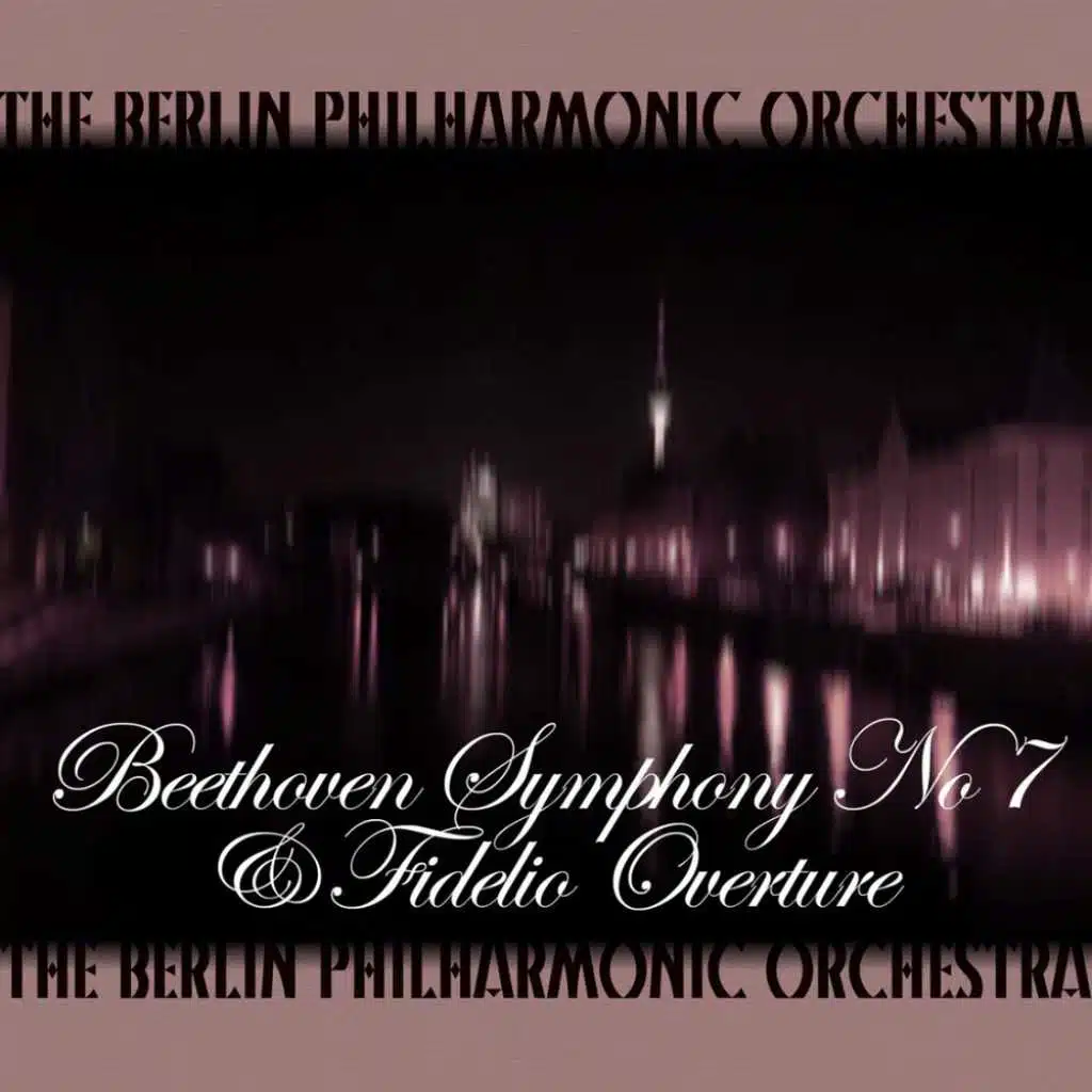 Beethoven: Symphony No. 7 & Fidelio Overture