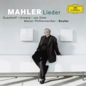Mahler: Lieder eines fahrenden Gesellen - Ich hab' ein glühend Messer