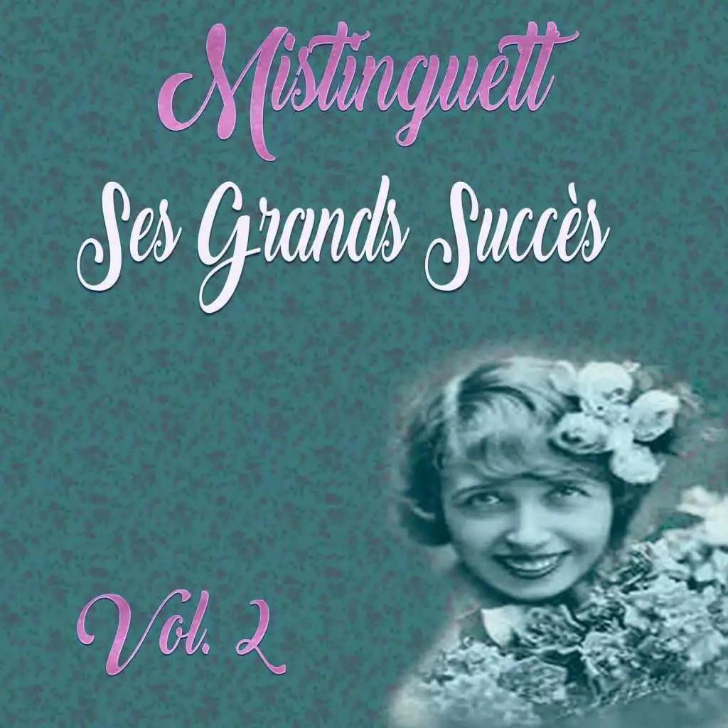 Mistinguett - Ses Grands Succès, Vol. 2
