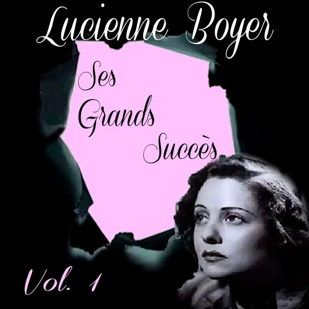 Lucienne Boyer - Ses Grands Succès, Vol. 1