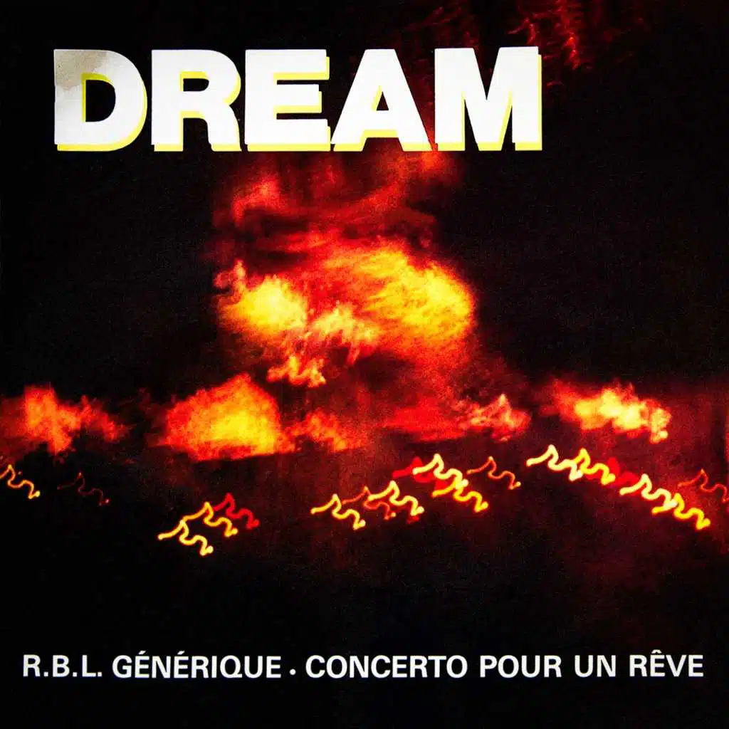 R.B.L. Générique / Concerto pour un rêve