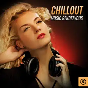 Chillout Music Rendezvous