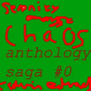 Serenity Amongst Chaos: Anthology Saga #0