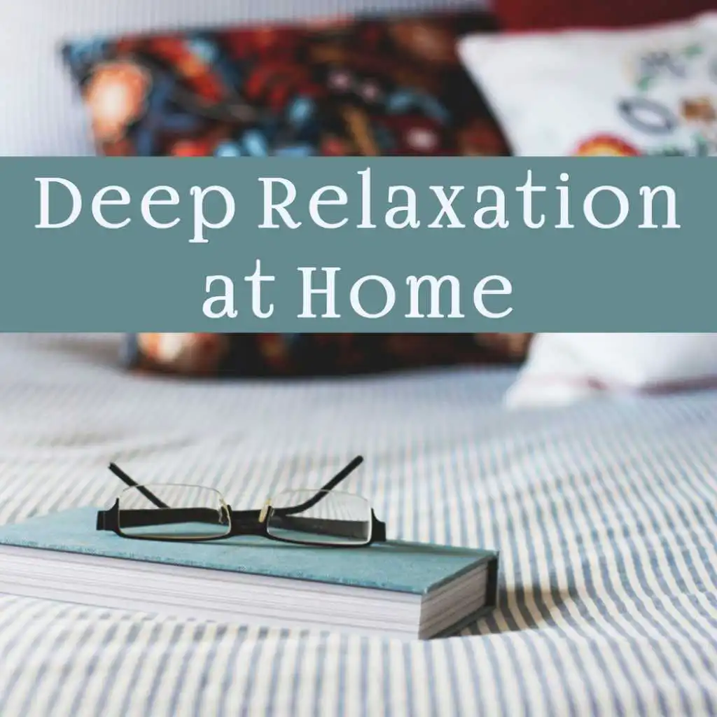 Deep Relaxation at Home