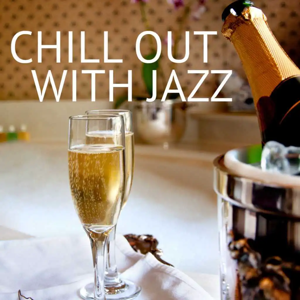 Chill Out With Jazz