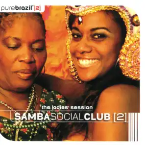 Pure Brazil II - Samba Social Club (The Ladies Session)