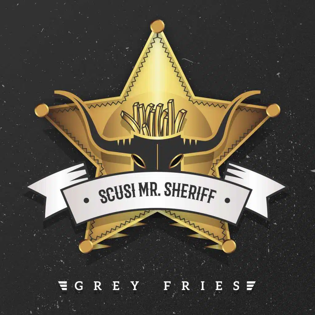 Scusi Mr. Sheriff