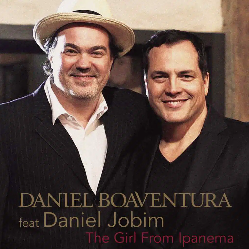 The Girl From Ipanema / Garota De Ipanema (Ao Vivo) [feat. Daniel Jobim]