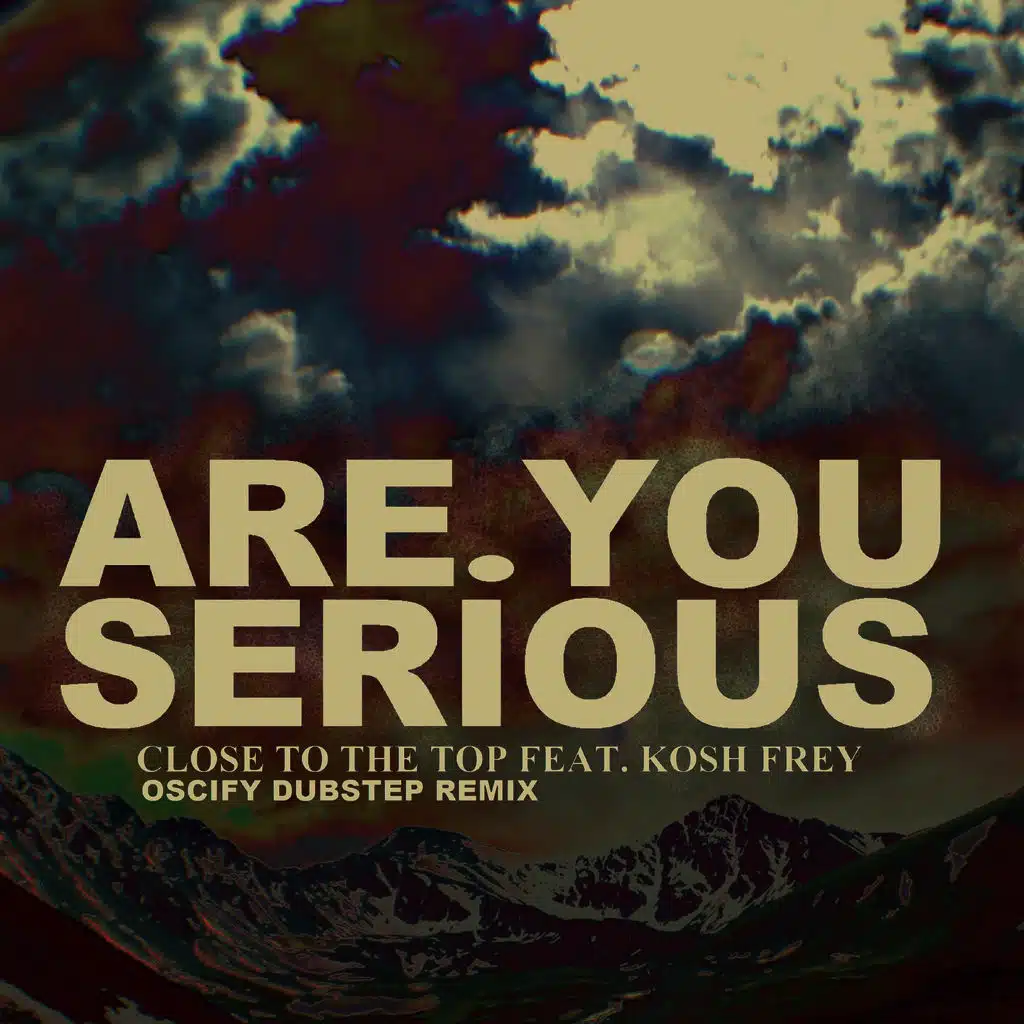 Close to the Top (feat. Kosh Frey) (Dubstep Remix)