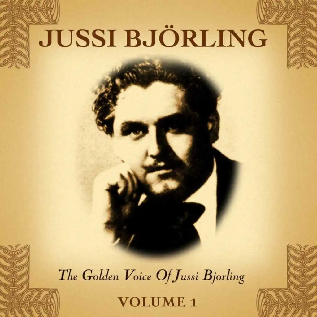 The Golden Voice Of Jussi Bjorling, Vol. 1