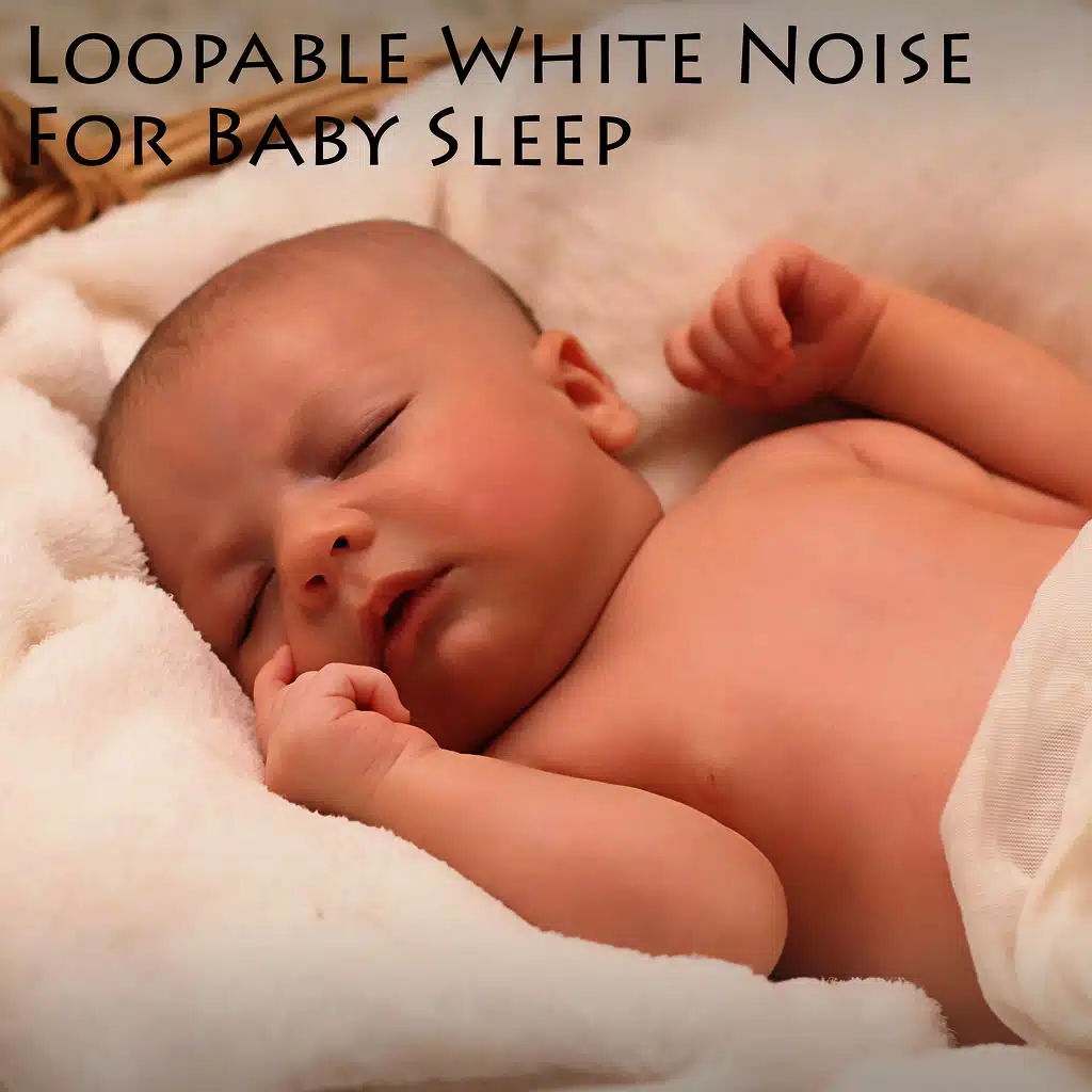 Loopable White Noise - Loopable Without Fade (feat. White Noise For Baby Sleep)
